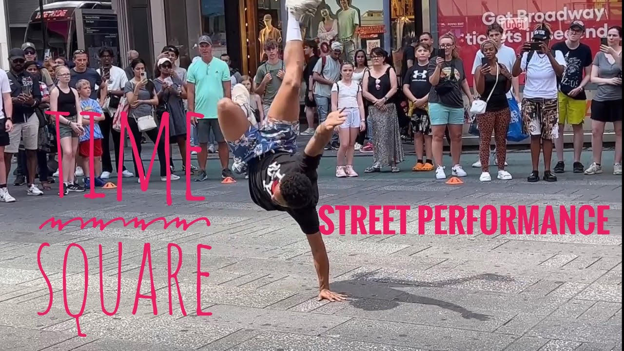 Time Square Street Performance YouTube
