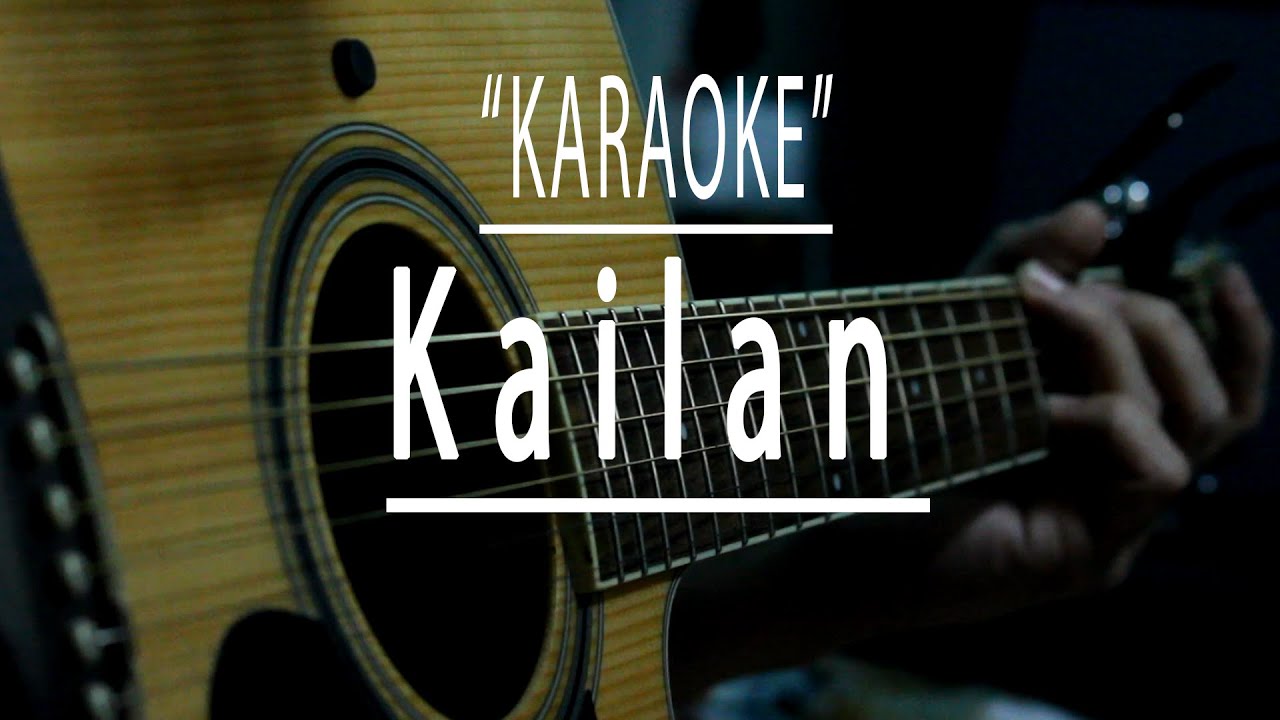 Kailan - Acoustic karaoke