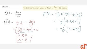 Write the maximum value of f(x)=(logx)/x , if it exists. | 12 | MAXIMA AND MINIMA | MATHS | RD S...