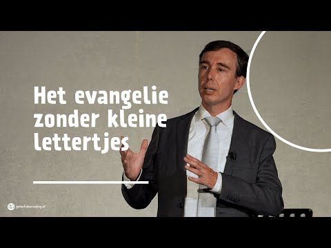 Het evangelie zonder kleine lettertjes | dr. G.A.(Gert) van den Brink