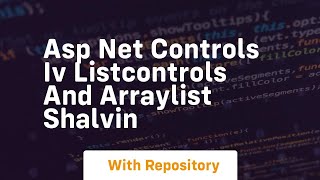 Asp Net Controls Iv Listcontrols And Arraylist Shalvin