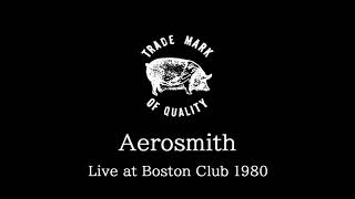 Aerosmith - 1980-12-03 Boston Club, Boston, MA, USA [SBD]