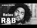 【R&B Relax 70】Cozy music / Chill / 作業用 / Ballad / リラックス / 勉強