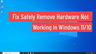 fix safely remove hardware not working in windows 11/10