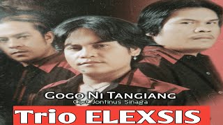 GOGO NI TANGIANG||ELEXIS TRIO||LAGU BATAK TERBARU