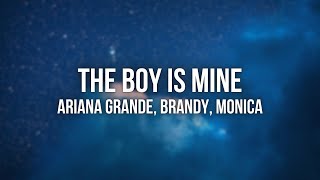 The Boy is Mine - Ariana Grande, Brandy, Monica [Remix] (Lyrics)