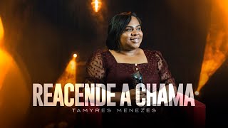 Tamyres Menezes - Reacende A Chama - Cover Oficial
