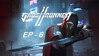 Ghostrunner II - EP6 - You shouldnt have peaked! [Walkthrough] [NoCommentary]