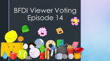 BFDI Viewer Voting Episode 14