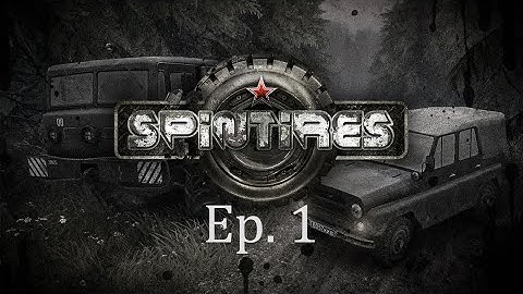 Spintires | Volcano Map Ep. 1