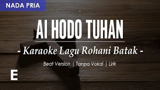 AI HODO TUHAN - NADA PRIA E || KARAOKE LIRIK || LAGU ROHANI NATAL
