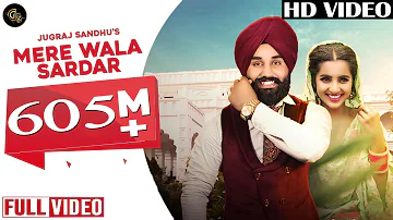 Mere Wala Sardar (Full Song)  | Jugraj Sandhu | Grand Studio