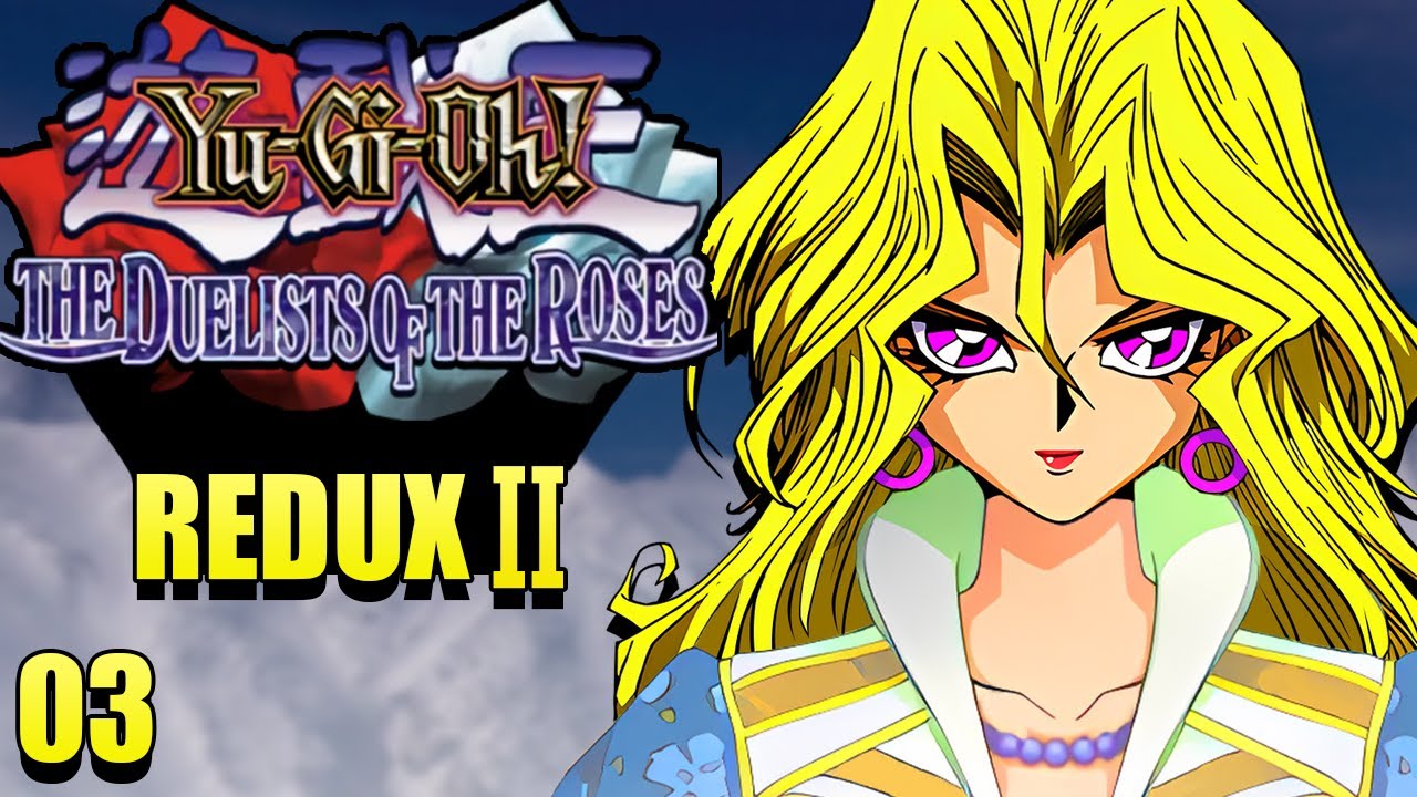 Yu-Gi-Oh! Duelists of the Roses REDUX II Part 3: Mai Vs Ritual