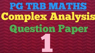 PG TRB MATHS Question Papers discussion for Complex Analysis