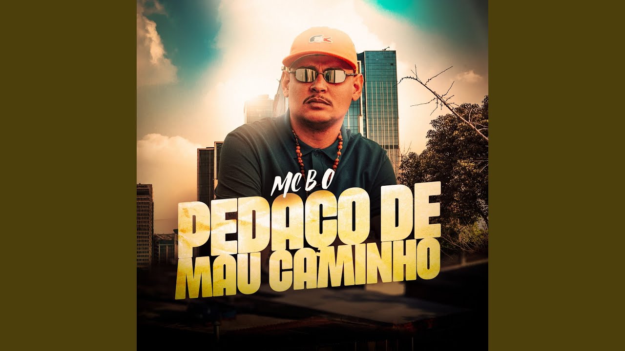 Pedaço de Mau Caminho - YouTube