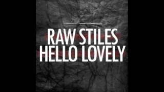 Raw Stiles- Just For Two