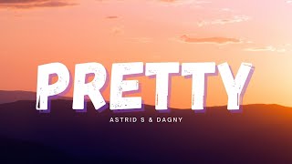 Astrid S \u0026 Dagny - Pretty [Acoustic ver.] (Lyrics)