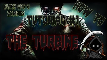 Black Ops 2 Zombies Tutorial #1 The Turbine