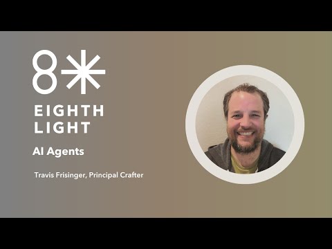 AI Agents: Distributing Intelligence - video from 8th Light