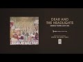 Dear And The Headlights "Saintly Rows (Oh Oh)"