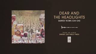 Dear And The Headlights &quot;Saintly Rows (Oh Oh)&quot;