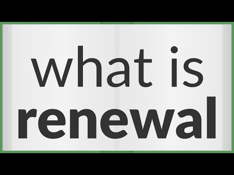 Renewal | Meaning Of Renewal