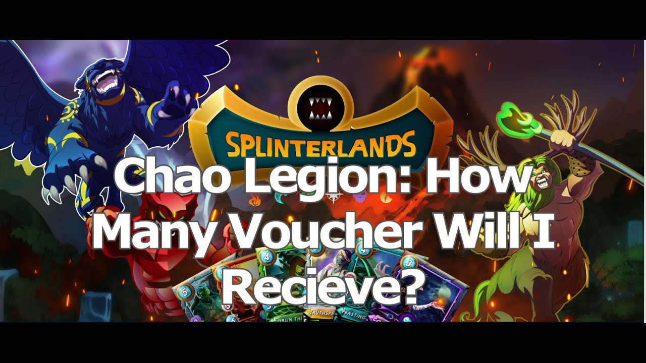 How Many Vouchers Will You Receive?: Splinterlands Chaos Legion Pre-sale