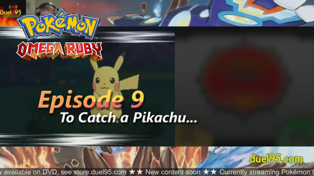 Pokémon Omega Ruby 09 To Catch A Pikachu Youtube