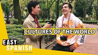 WHAT MEXICANS ADMIRE OF OTHER CULTURES | Easy Spanish 169