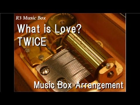 What is Love?/TWICE [Music Box] - YouTube