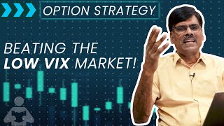 Best Option Trading Strategy for Low VIX Market with P&L!