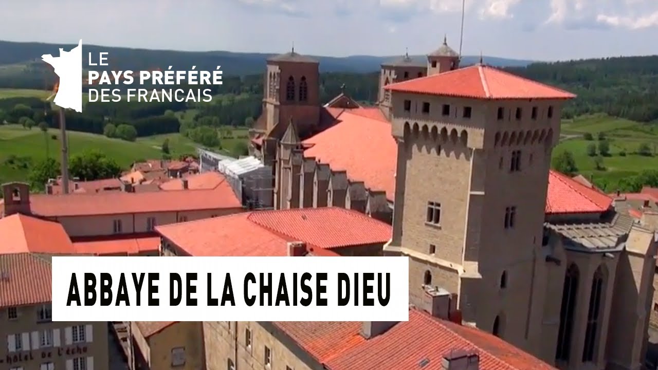 Abbaye de la Chaise Dieu - Région Auvergne - Le Monument Préféré des Français