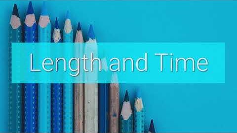 Length and Time - IGCSE PHYSICS