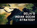 Delhi's Indian Ocean Strategy