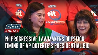 Ph Progressive Lawmakers Question Timing Of Vp Dutertes Presidential Bid Anc