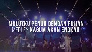 Moment of Worship | Mulutku Penuh Dengan Pujian medley Kagum akan Engkau (Official GMS Church)