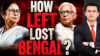 How the Left Lost Bengal? | Rise &amp; Fall of CPIM Explained | Mamata | Jyoti Basu | Bengal Elections