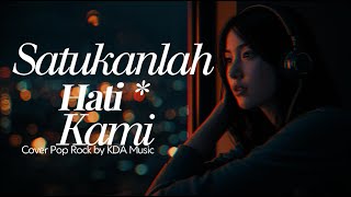 Satukanlah Hati Kami - Dian Piesesha - Cover Pop Rock by KDA Music - Lagu Kenangan Nostalgia