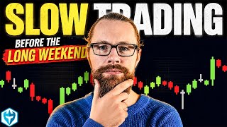 One Last Trade Before The Long Weekend...