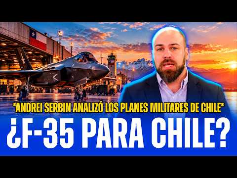 ✈️🇨🇱ANDREI SERBIN ANALIZÓ SI CHILE REALMENTE PODRÍA COMPRAR CAZAS F-35