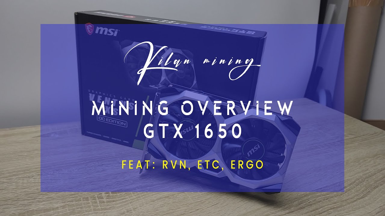 Gtx 1650 Mining Overview Gpu Hemat Hasil Optimal Hashrate Untuk Ravencoin Etc Ergo Youtube Gtx 1650 Mining Overview Gpu Hemat Hasil Optimal Hashrate Untuk Ravencoin Etc Ergo Youtube