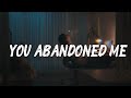 You Abandoned Me – Dark R&B Soul Lyrics 💔