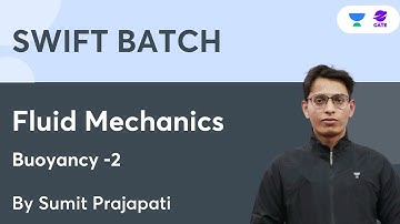 L4 | Fluid Mechanics | GATE 2023 | Swift Batch | Buoyancy  -2 | Sumit Prajapati