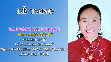 TANG LỄ BÀ: HOÀNG THỊ KIM ANH