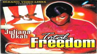 Juliana Okah - Total Freedom