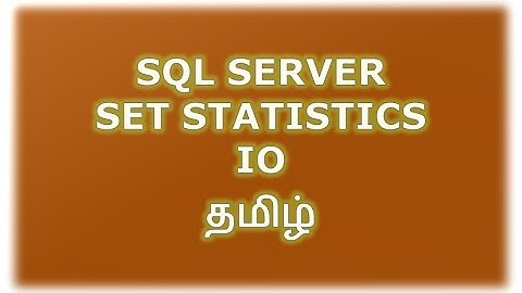 Set Statistics IO in SQL Server Tamil
