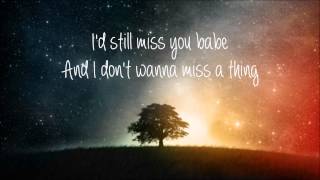 Video thumbnail of "Areosmith - I Don't Wanna Miss A Thing Lyrics"