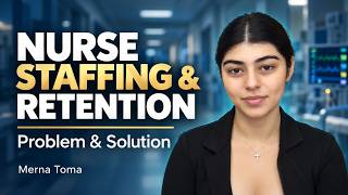 Nurse Staffing and Retention: A Problem–Solution Presentation | Merna Toma