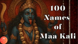 Kali Shatanama Stotra : Revealed by Bhairav | 100 Names of Maa Kali | Powerful Dakshina Kali Mantra
