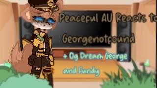 Peaceful Au Reacts To Georgenotfound A Lil Of Dundyaestheticleaf